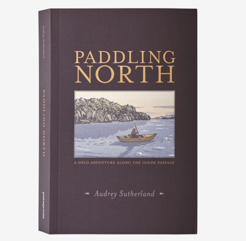 Paddling North by Audrey Sutherland